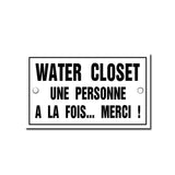 Water Closet Un Personne a la Fois... Merci ! French Enamel Plaque